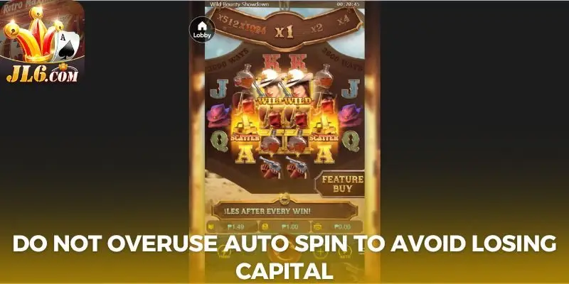 Do not overuse auto spin to avoid losing capital