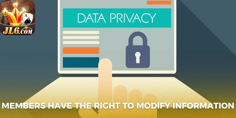 Members have the right to modify information