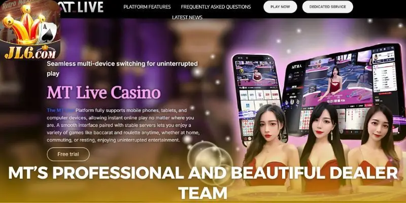 MT’s Professional and beautiful dealer team