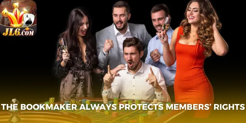 The bookmaker always protects members’ rights